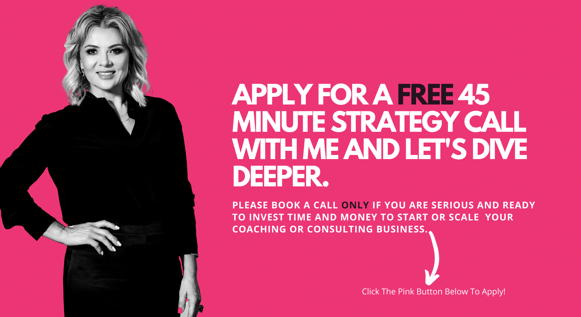 apply for a free 45 minute strategy call with me and let's dive deeper